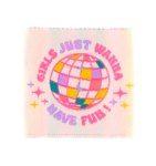 Label 'Girls Just Wanna Have Fun'